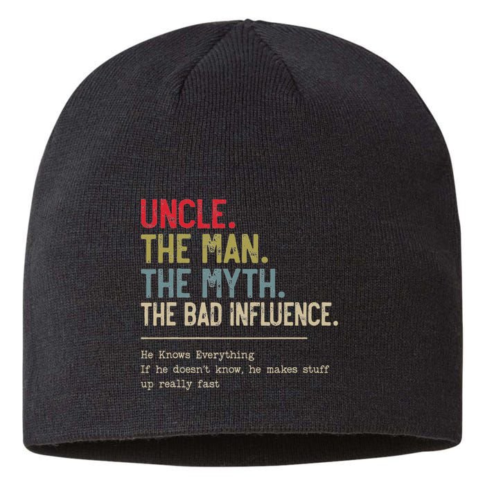 Uncle The Man The Myth The Bad Influence He Knows Everything Sustainable Beanie