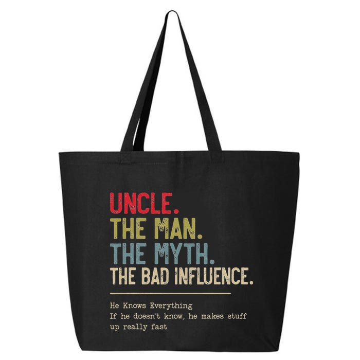 Uncle The Man The Myth The Bad Influence He Knows Everything 25L Jumbo Tote