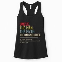 Uncle The Man The Myth The Bad Influence He Knows Everything Womens Tank Top