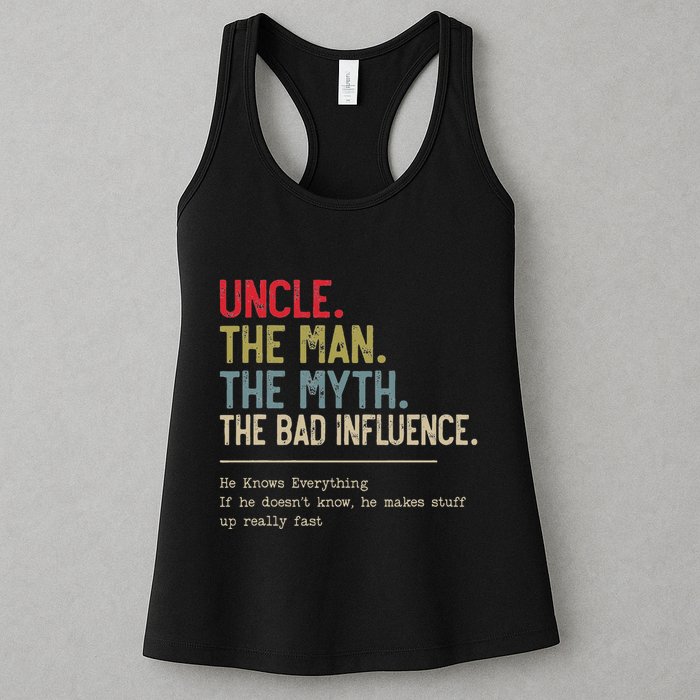 Uncle The Man The Myth The Bad Influence He Knows Everything Womens Tank Top
