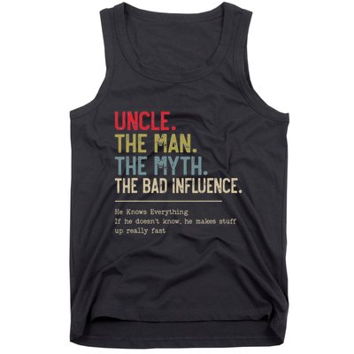 Uncle The Man The Myth The Bad Influence He Knows Everything Tank Top