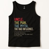 Uncle The Man The Myth The Bad Influence He Knows Everything Tank Top