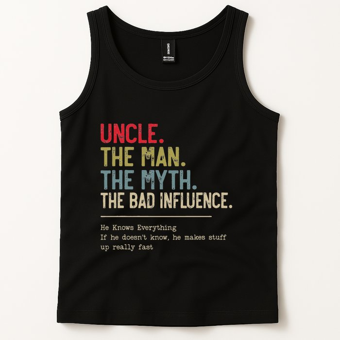 Uncle The Man The Myth The Bad Influence He Knows Everything Tank Top