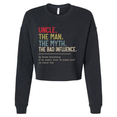 Uncle The Man The Myth The Bad Influence He Knows Everything Cropped Pullover Crew