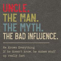 Uncle The Man The Myth The Bad Influence He Knows Everything Cotton Canvas Backpack