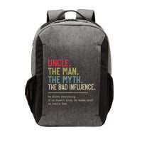Uncle The Man The Myth The Bad Influence He Knows Everything Vector Backpack