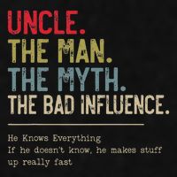 Uncle The Man The Myth The Bad Influence He Knows Everything Ladies PosiCharge Tri-Blend Wicking Tank