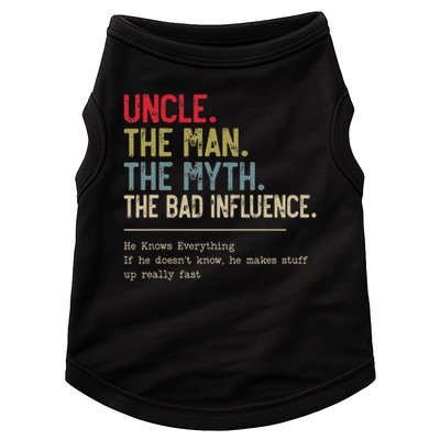 Uncle The Man The Myth The Bad Influence He Knows Everything Doggie Tank