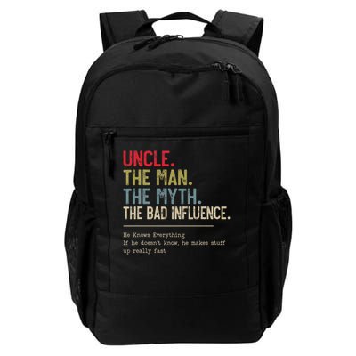Uncle The Man The Myth The Bad Influence He Knows Everything Backpack