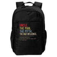 Uncle The Man The Myth The Bad Influence He Knows Everything Backpack