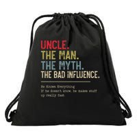 Uncle The Man The Myth The Bad Influence He Knows Everything Drawstring Bag
