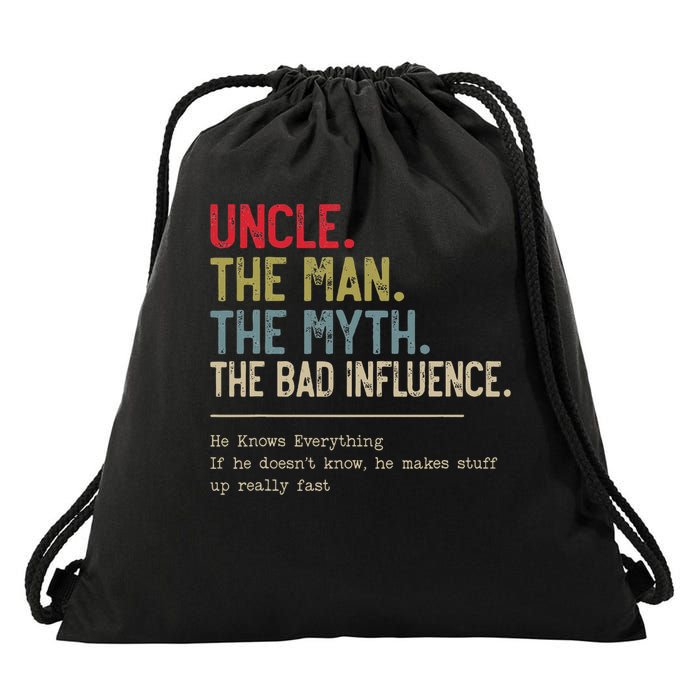 Uncle The Man The Myth The Bad Influence He Knows Everything Drawstring Bag