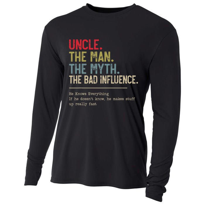 Uncle The Man The Myth The Bad Influence He Knows Everything Cooling Performance Long Sleeve Crew