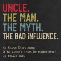 Uncle The Man The Myth The Bad Influence He Knows Everything 25L Jumbo Tote