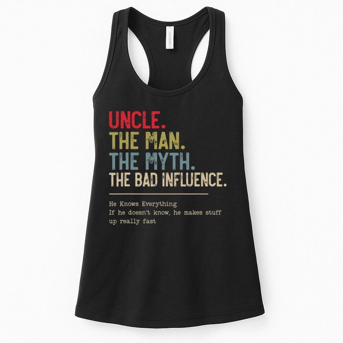 Uncle The Man The Myth The Bad Influence He Knows Everything Womens Tank Top