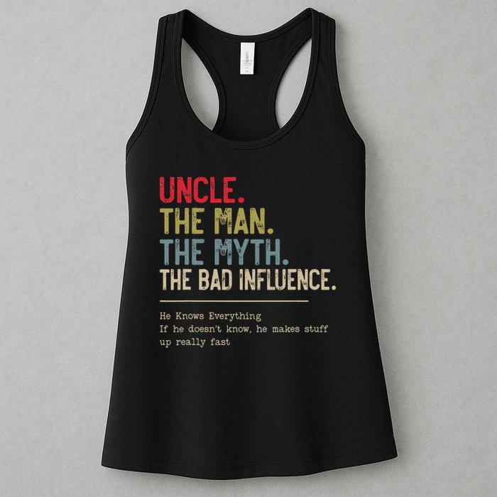 Uncle The Man The Myth The Bad Influence He Knows Everything Womens Tank Top