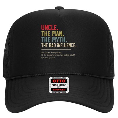 Uncle The Man The Myth The Bad Influence He Knows Everything Trucker Hat