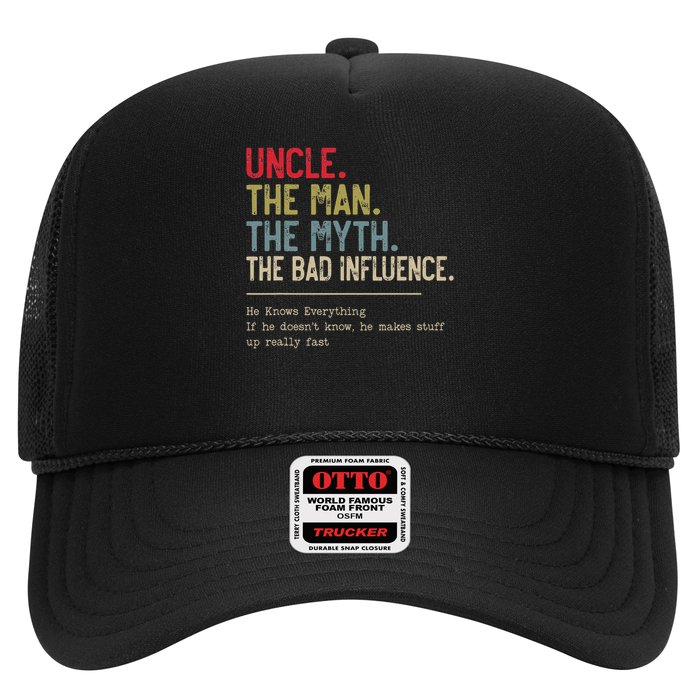 Uncle The Man The Myth The Bad Influence He Knows Everything Trucker Hat