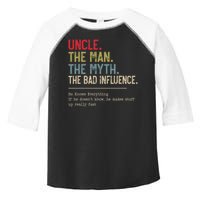 Uncle The Man The Myth The Bad Influence He Knows Everything Toddler Fine Jersey T-Shirt