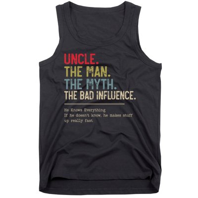 Uncle The Man The Myth The Bad Influence He Knows Everything Tank Top