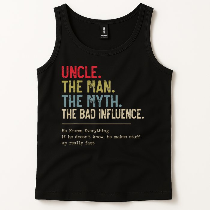 Uncle The Man The Myth The Bad Influence He Knows Everything Tank Top