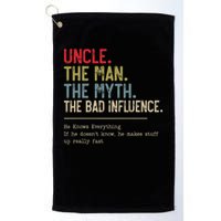 Uncle The Man The Myth The Bad Influence He Knows Everything Golf Towel