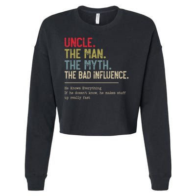 Uncle The Man The Myth The Bad Influence He Knows Everything Cropped Pullover Crew