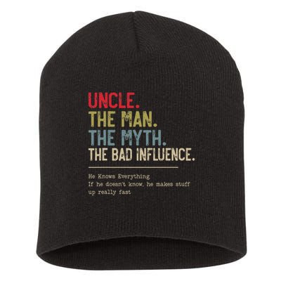 Uncle The Man The Myth The Bad Influence He Knows Everything Short Acrylic Beanie
