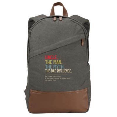 Uncle The Man The Myth The Bad Influence He Knows Everything Cotton Canvas Backpack