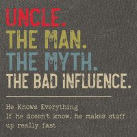 Uncle The Man The Myth The Bad Influence He Knows Everything Cotton Canvas Backpack