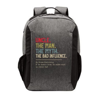 Uncle The Man The Myth The Bad Influence He Knows Everything Vector Backpack