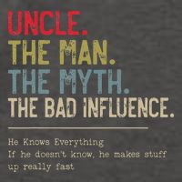 Uncle The Man The Myth The Bad Influence He Knows Everything Vector Backpack