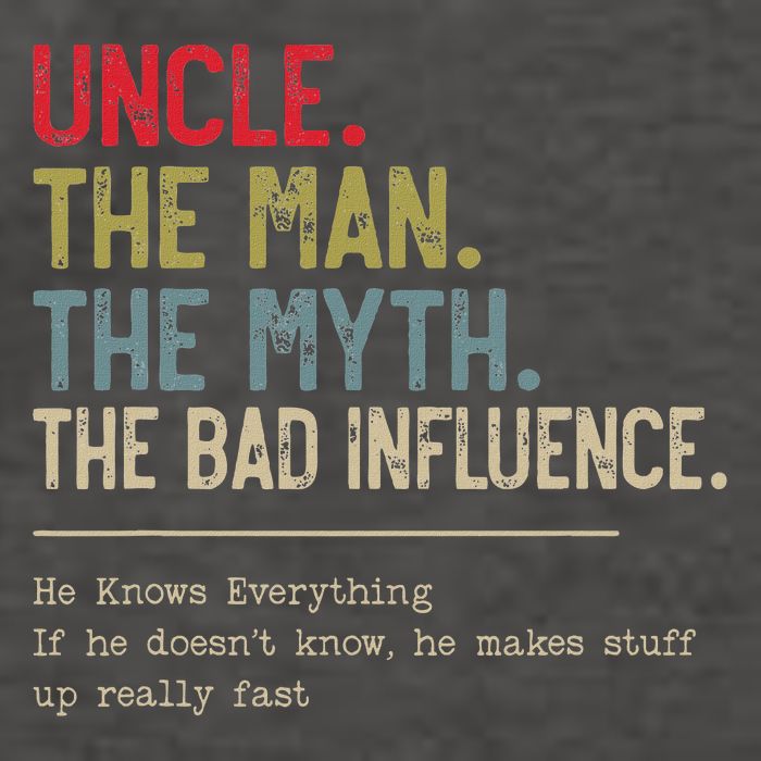 Uncle The Man The Myth The Bad Influence He Knows Everything Vector Backpack