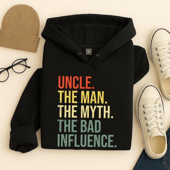 Uncle The Man The Myth The Bad Influence Best Funny Uncle Hoodie