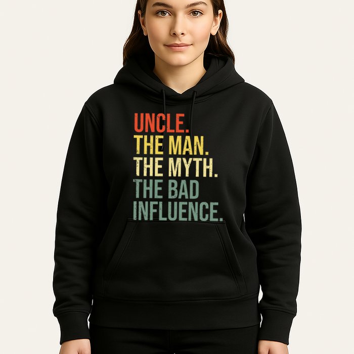 Uncle The Man The Myth The Bad Influence Best Funny Uncle Hoodie