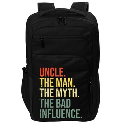 Uncle The Man The Myth The Bad Influence Best Funny Uncle Impact Tech Backpack