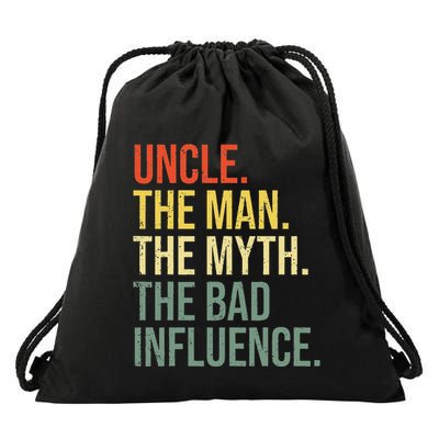 Uncle The Man The Myth The Bad Influence Best Funny Uncle Drawstring Bag