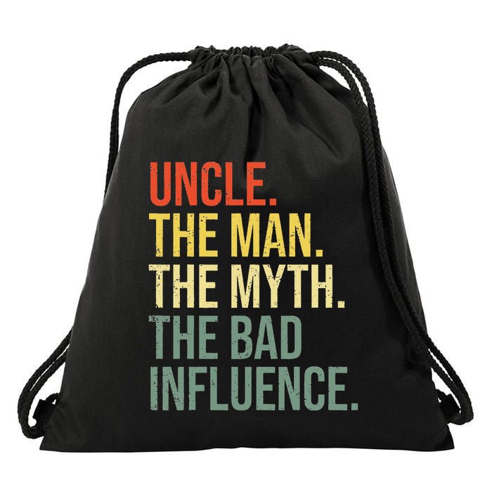 Uncle The Man The Myth The Bad Influence Best Funny Uncle Drawstring Bag