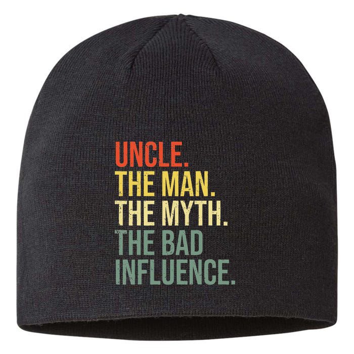 Uncle The Man The Myth The Bad Influence Best Funny Uncle Sustainable Beanie