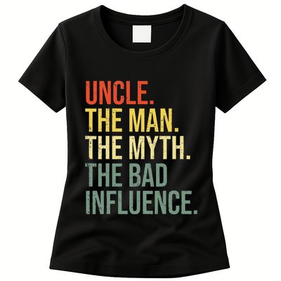 Uncle The Man The Myth The Bad Influence Best Funny Uncle Womens T-Shirt