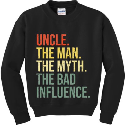 Uncle The Man The Myth The Bad Influence Best Funny Uncle Kids Sweatshirt