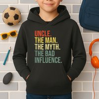 Uncle The Man The Myth The Bad Influence Best Funny Uncle Kids Hoodie