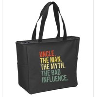 Uncle The Man The Myth The Bad Influence Best Funny Uncle Zip Tote Bag