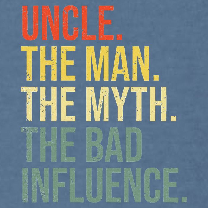 Uncle The Man The Myth The Bad Influence Best Funny Uncle Garment-Dyed Sweatshirt