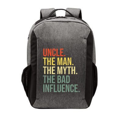 Uncle The Man The Myth The Bad Influence Best Funny Uncle Vector Backpack
