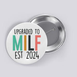 Upgraded To Milf Est2024 New Hot Mom Women Milf Button