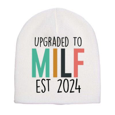 Upgraded To Milf Est2024 New Hot Mom Women Milf Short Acrylic Beanie