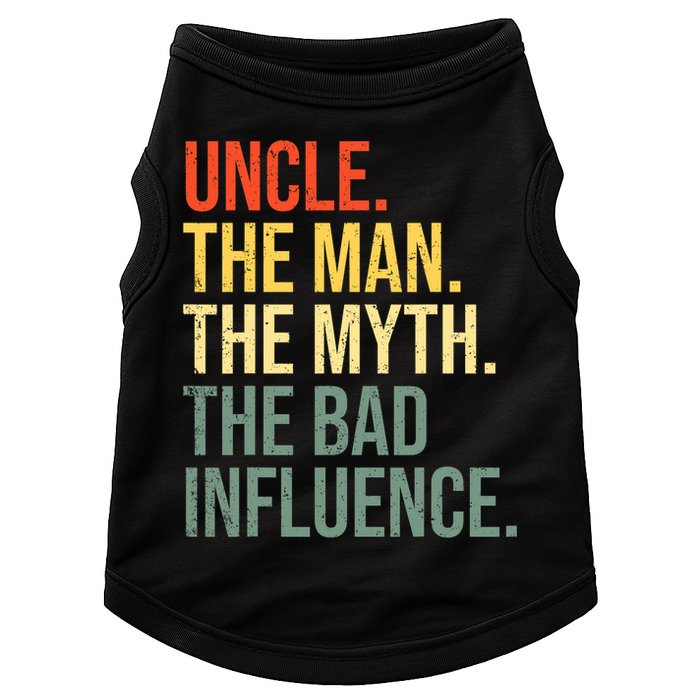 Uncle The Man The Myth The Bad Influence Best Funny Uncle Doggie Tank