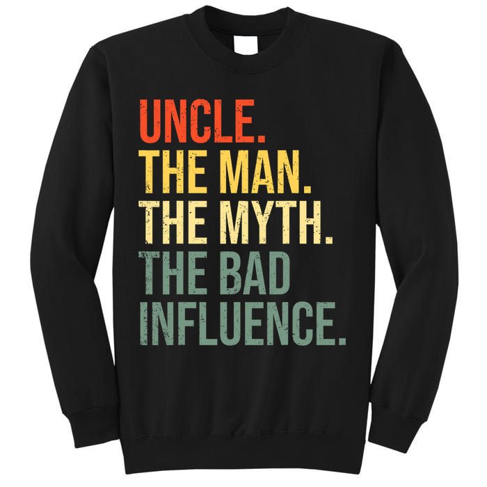 Uncle The Man The Myth The Bad Influence Best Funny Uncle Sweatshirt