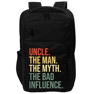Uncle The Man The Myth The Bad Influence Best Funny Uncle Impact Tech Backpack